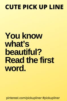 a yellow background with the words you know what's beautiful? read the first word