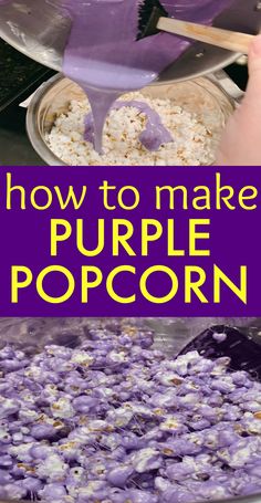 how to make purple popcorn with text overlay that reads, how to make purple popcorn