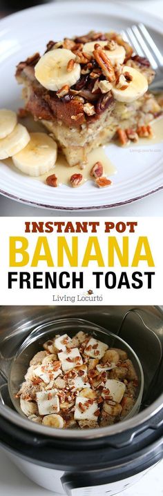 instant pot banana french toast in the crockpot with text overlay that reads instant pot banana french toast