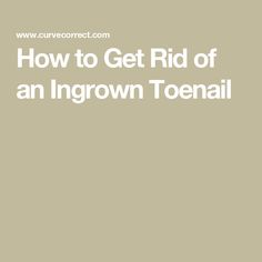 Learn how to get rid of ingrown toenails, what works and what doesn't. Essential Oils For Pregnancy, Ingrown Toenail, Brittle Nails, Ingrown Toe Nail, Toe Nails, Natural Remedies, Nail Designs, Nails