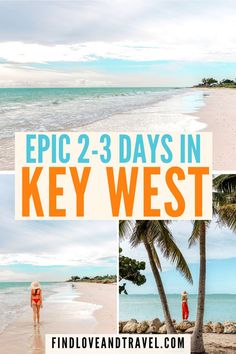 two people walking on the beach with palm trees in the foreground and text reading epic 2 - 3 days in key west