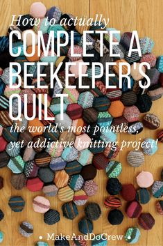 the words how to actually complete a bekeper's quiltt are surrounded by small knitted balls