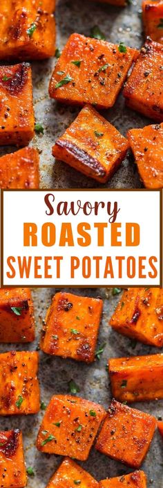 roasted sweet potatoes on a baking sheet with text overlay that reads savory roasted sweet potatoes