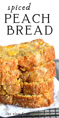 two slices of spiced peach bread stacked on top of each other with text overlay