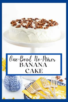 one bowl no - mixer banana cake with white frosting and chopped nuts on top