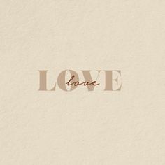 the word love written in cursive type on a white background with brown ink