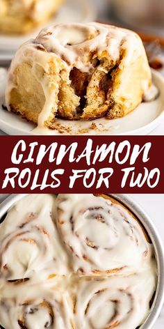 cinnamon rolls with icing in a pan on top and the words cinnamon rolls for two below