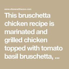 this brochure is written in white on a brown background with the words'this bruschetta chicken recipe is maintained