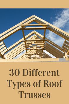 the words 30 different types of roof trusses