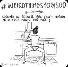 a woman doing yoga in front of a stove top with the words, weird things yogs