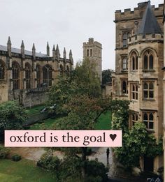 an aerial view of oxford with the words oxford is the goal