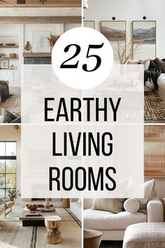 the top 25 earthy living rooms that are all in white and neutral colors with text overlay