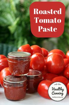 tomatoes and jars of tomato paste on a table with text overlay reading roasted tomato paste