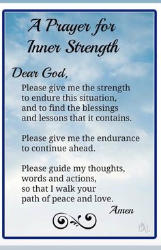 a prayer for inner strength with the words dear god, please give me the strength and to find that it contains