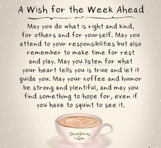 Monday Coffee, Coffee Meme, Happy Coffee, My Wish For You, Monday Quotes, Sunday Quotes, Word Pictures, Wishes For You, Know Who You Are