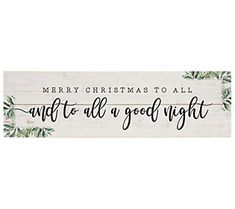 merry christmas to all and all a good night sign with pine branches on white wood