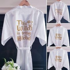 this witch is getting hitched robe with gold lettering on the front, and back