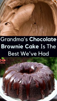 a cake with chocolate frosting on top and the words grandma's chocolate brownie cake is the best we've had