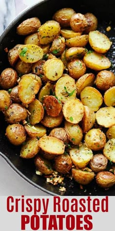 crispy roasted potatoes in a cast iron skillet with text overlay that reads crispy roasted potatoes