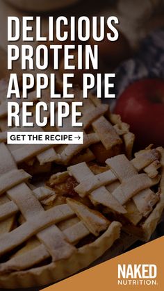 an apple pie with the words delicious, protein - rich and nutritious written on it