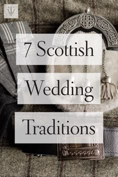 the text reads, 7 scottish wedding traditions