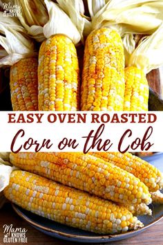 corn on the cob with text overlay that reads easy oven roasted corn on the cob