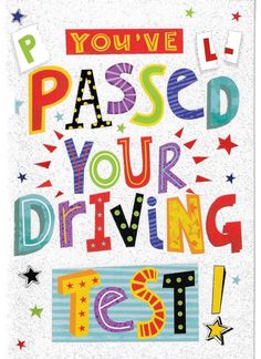 a poster with the words you've passed your driving test written in colorful letters