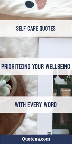 Self Care Quotes - Prioritizing Your Wellbeing With Every Word