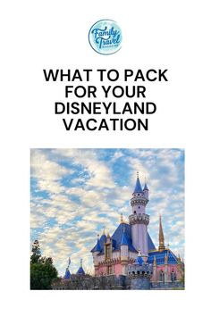 Sleeping Beauty Castle Disneyland Vacation, Packing Essentials, What To Pack, Packing Tips, Packing List, Disneyland, Travel Tips, Feelings, Disney