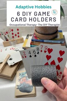 Find out how to make your own adaptive playing card holders- 6 versions to choose from. Pick the one that best fits your needs, each variation lists features and any known limitations.  #occupationaltherapy #occupationaltherapist #occupationaltherapyactivities #games #assistivetechnology #adaptive #hobbies School Based Therapy, Playing Card Holder, Occupational Therapy Activities, Sensory Tools, Hand Therapy, Speech Pathology, Therapy Tools