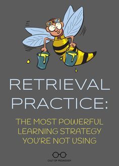 a bee flying through the air with text reading, retrieval practice the most powerful learning strategy you