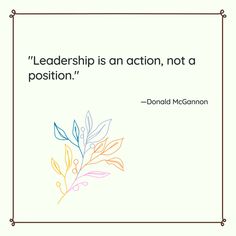 a quote from ronald mcdonald on the role of leaders in action, not a position