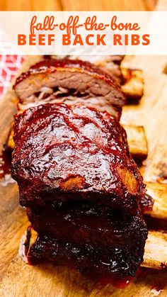 sliced ribs on a cutting board with text overlay that reads fall off the bone beef back ribs