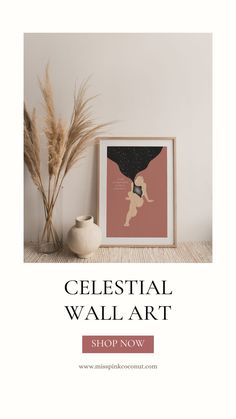 a vase and some plants on a shelf with the words, celestial wall art shop now