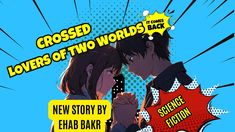 Crossed Lovers of Two Worlds: a FREE COMIC BOOK Written and designed by ... Comic Book Writing, Free Comic Books, Books To Buy, Second World, Free Reading, News Stories, Free Ebooks, Free Books, Comic Book