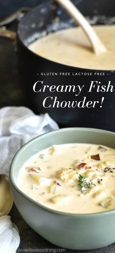 a bowl of creamy fish chowder with a spoon in it and the title overlay reads, creamy fish chowder