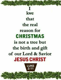 a christmas card with the words i love that reason for christmas is not a tree but the birth and gift of jesus christ