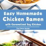 easy homemade chicken ramen with caramelized soy chicken