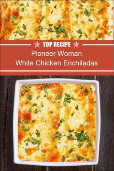 a casserole dish with white chicken enchiladas in it and the title top recipe