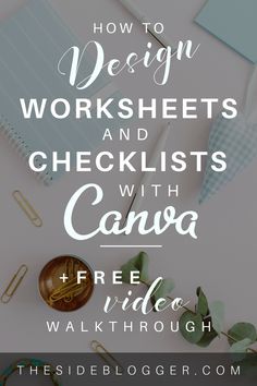 a desk with the words how to design worksheets and checklists with canvas