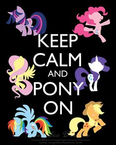 a poster with the words keep calm and pony on