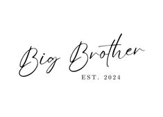 the logo for big brother estt, which is written in cursive writing