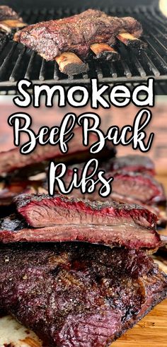 grilled beef back ribs on the grill with text overlay that reads smoked beef back ribs