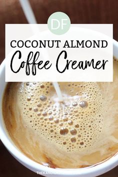 a cup of coffee with the words coconut almond coffee creamer on it and an image of