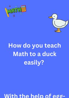 Funny joke about teaching math to a duck, on a purple background. The image has text and emoticons. A Duck, Teaching Math, The Help, Funny