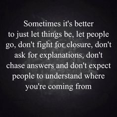 Closure Quotes, Expectation Quotes, Understanding Quotes, But God, Keep The Faith, Lesson Quotes, Life Lesson Quotes, Self Quotes, Tough Times