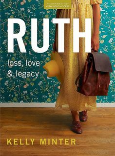 the cover of ruth loss, love and legacy by kelly minter is shown