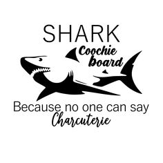 a shark with the words shark cogni board because no one can say charlotte