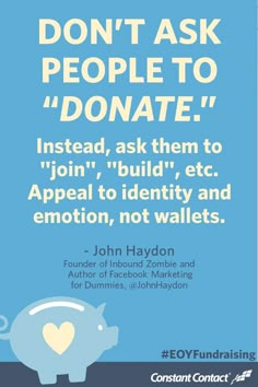 a blue poster with the words don't ask people to donate instead, ask them to join