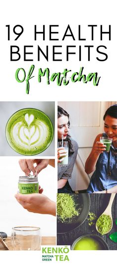 the health benefits of matcha tea are shown in this collage with text overlay